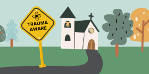 illustration of a church with a sign reading 'trauma aware'